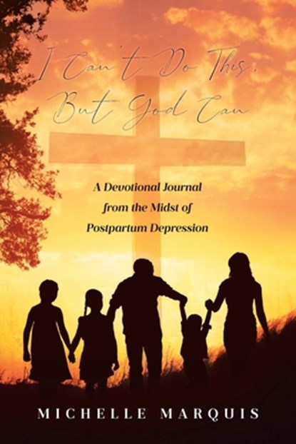 I Can't Do This, But God Can, Michelle Marquis - Paperback - 9798893094152