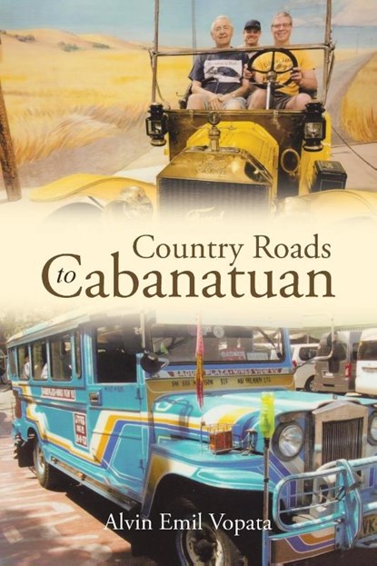 Country Roads to Cabanatuan, Alvin Emil Vopata - Paperback - 9798893096033