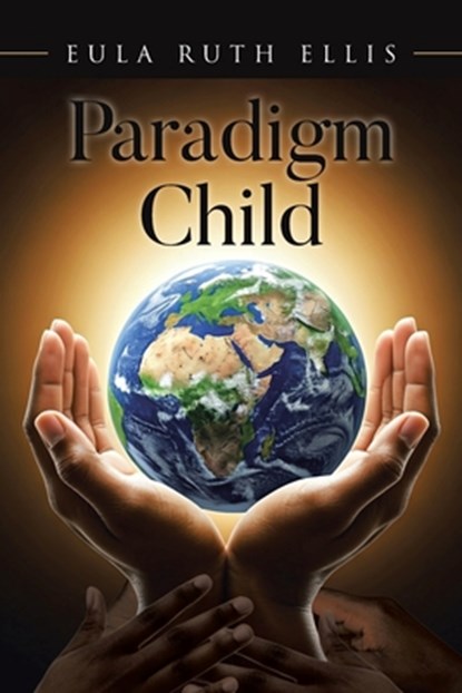 Paradigm Child, Eula Ruth Ellis - Paperback - 9798893096460