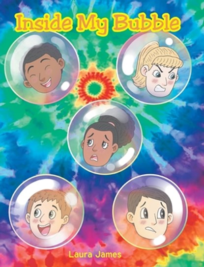Inside My Bubble, Laura James - Gebonden - 9798893153996