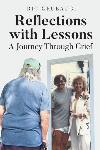 Reflections with Lessons, Ric Grubaugh - Paperback - 9798893157222