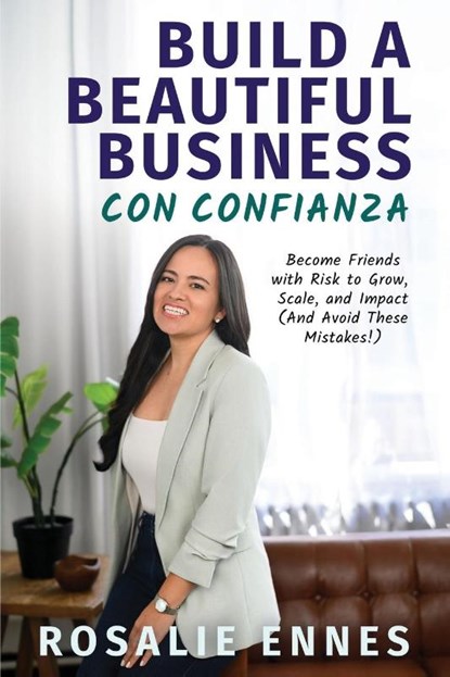 Build a Beautiful Business con Confianza, Rosalie Ennes - Paperback - 9798893164398