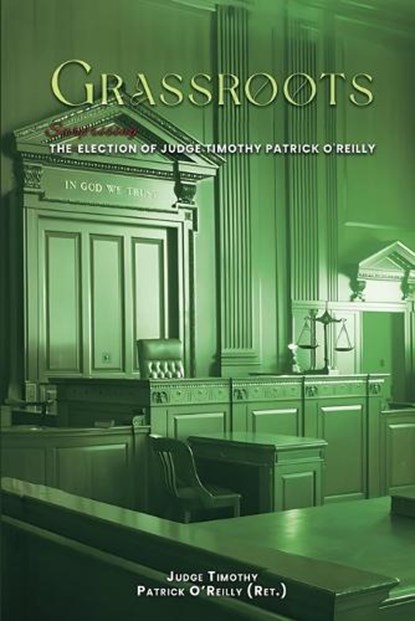 Grassroots, Timothy Patrick O'Reilly - Gebonden - 9798893241761