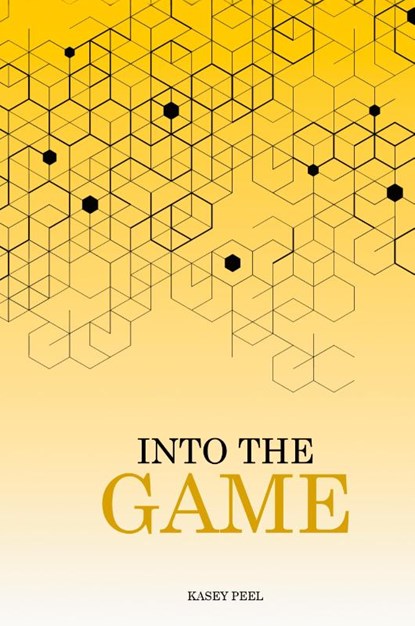 Into The Game, Kasey Peel - Gebonden - 9798893244236