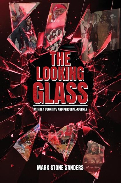 The Looking Glass, Mark Stone Sanders - Paperback - 9798893246988