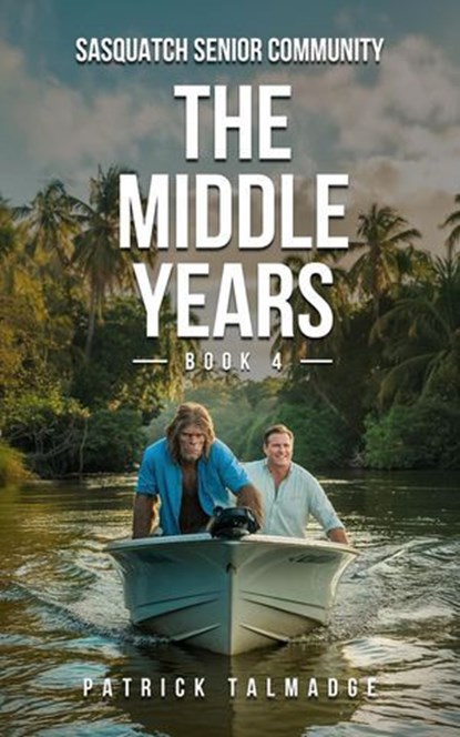The Middle Years, Patrick Talmadge - Ebook - 9798893250053