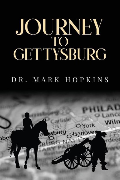 Journey to Gettysburg, Mark Hopkins - Paperback - 9798893305234