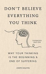 Don't Believe Everything You Think - Joseph Nguyen - 9798893310153