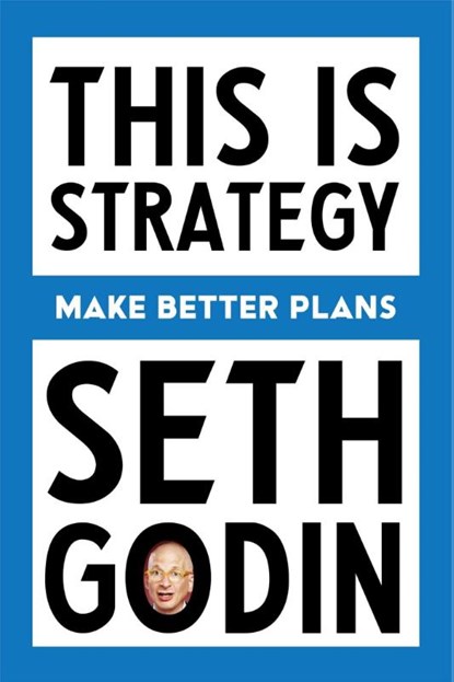 This Is Strategy, Seth Godin - Paperback - 9798893310160