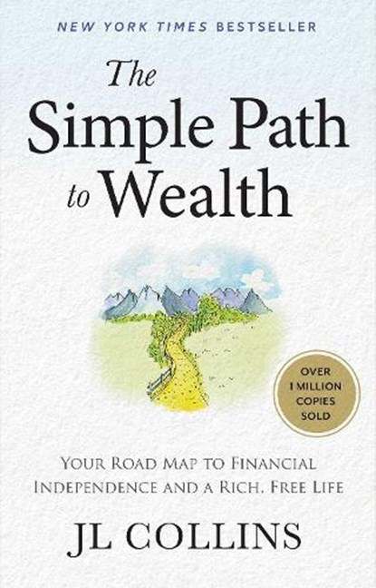 The Simple Path to Wealth (Revised Edition), JL Collins - Gebonden - 9798893310474