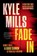 Fade In, Kyle Mills - Paperback - 9798893311792