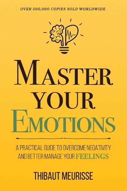 Master Your Emotions, Thibaut Meurisse - Paperback - 9798893312010