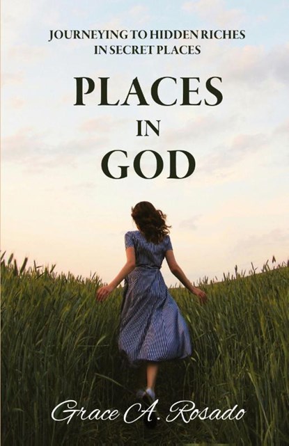 Places in God, Grace A. Rosado - Paperback - 9798893330052
