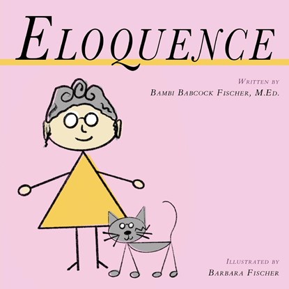 Eloquence, M. Ed. Bambi Babcock Fischer - Paperback - 9798893330403