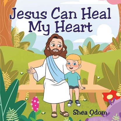 Jesus Can Heal My Heart, Shea Odom - Paperback - 9798893331837