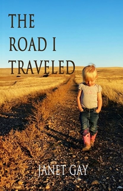The Road I Traveled, Janet Gay - Paperback - 9798893333763