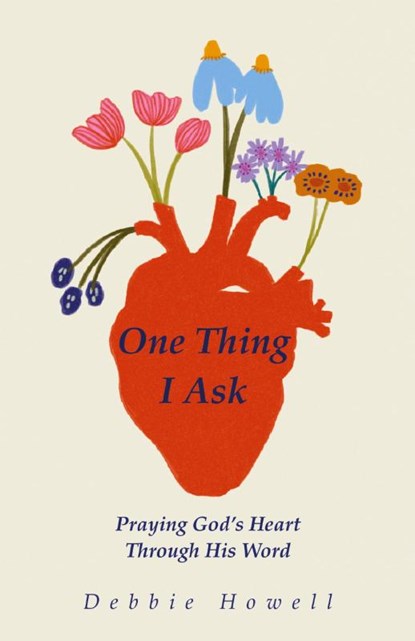 One Thing I Ask, Debbie Howell - Paperback - 9798893335477