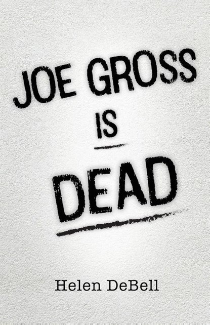 Joe Gross Is Dead, Helen Debell - Paperback - 9798893337112