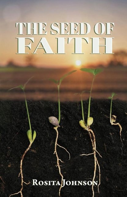 The Seed of Faith, Rosita Johnson - Paperback - 9798893339864