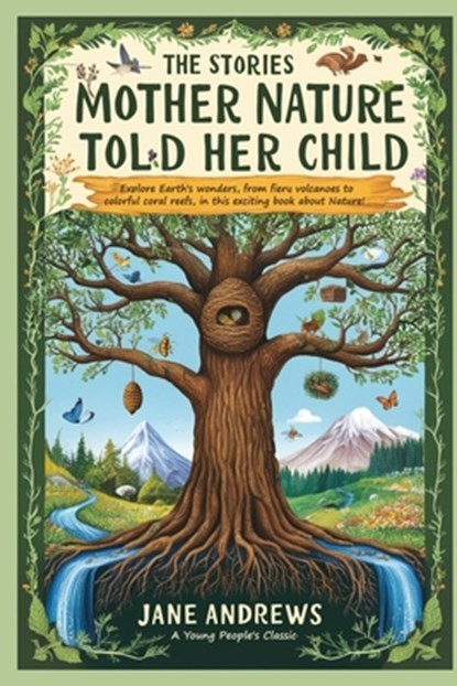 The Stories Mother Nature Told Her Child, Jane Andrews - Paperback - 9798893400724