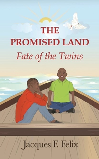 The Promised Land: Fate of the Twins, Jacques F. Felix - Gebonden - 9798893412567