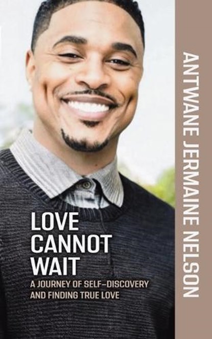Love Cannot Wait, Antwane Jermaine Nelson - Paperback - 9798893414035