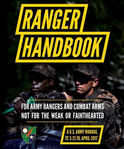 Ranger Handbook: TC 3-21.76, April 2017 Edition, Department of the Army - Paperback - 9798893440119