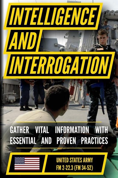 U.S. Army Intelligence and Interrogation Handbook (US Army Survival), U. S. Department Of The Army - Paperback - 9798893440454