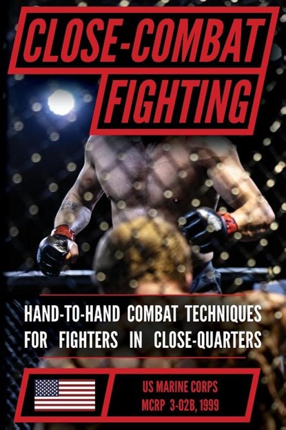 U.S. Marine Close Combat Fighting Handbook, United States Marine Corps - Paperback - 9798893440492