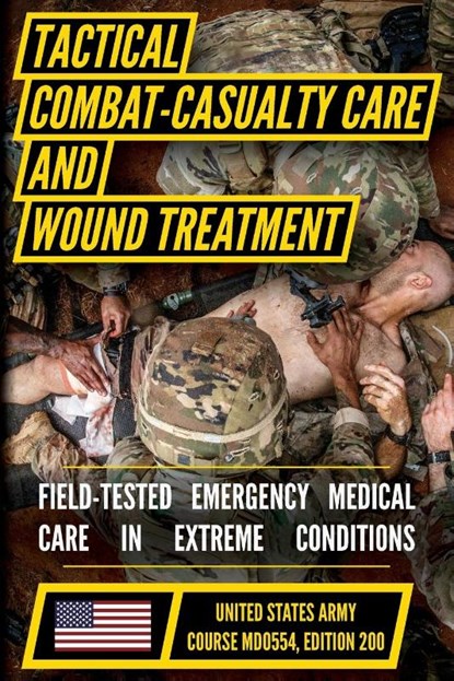 Tactical Combat Casualty Care and Wound Treatment, U. S. Department Of Defense - Paperback - 9798893440560