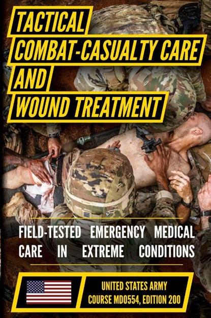 Tactical Combat Casualty Care and Wound Treatment, U. S. Department Of Defense - Paperback - 9798893440560