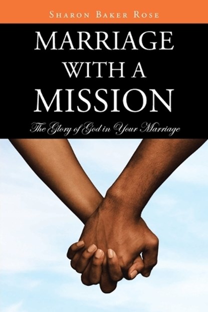 Marriage with a Mission, Sharon Baker Rose - Paperback - 9798893450361