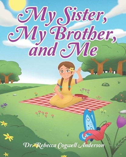 My Sister, My Brother, and Me, Rebecca Cogwell Anderson - Paperback - 9798893451122