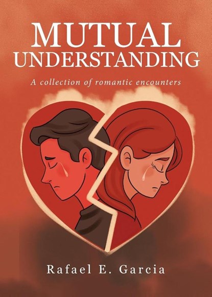Mutual Understanding, Rafael E. Garcia - Paperback - 9798893452853