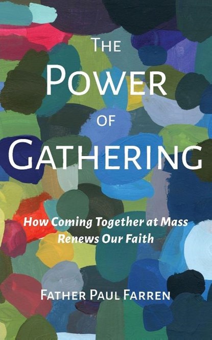 Power of Gathering, Father Paul Farren - Paperback - 9798893480207