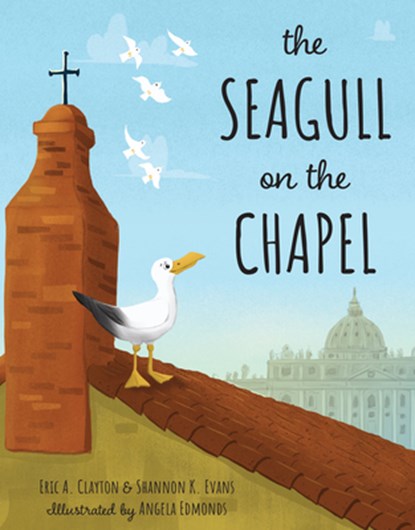 The Seagull on the Chapel: A Story of Value and Worth, Shannon K. Evans - Gebonden - 9798893480498