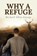Why A Refuge, Michael Allen George - Paperback - 9798893564747