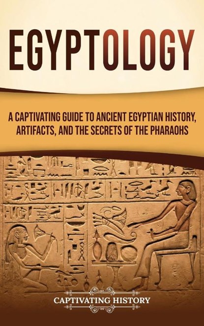 Egyptology, Captivating History - Gebonden - 9798893584103