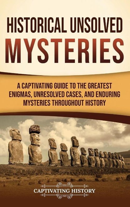 Historical Unsolved Mysteries, Captivating History - Gebonden - 9798893585568
