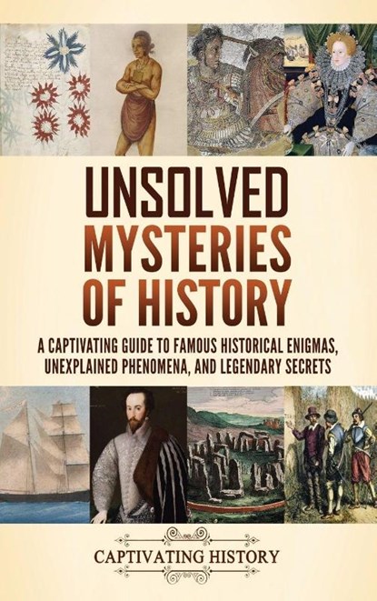 Unsolved Mysteries of History, Captivating History - Gebonden - 9798893585612