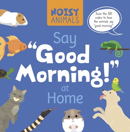 Noisy Animals Say 'Good Morning!' at Home, Madeline Tyler - Paperback - 9798893590166