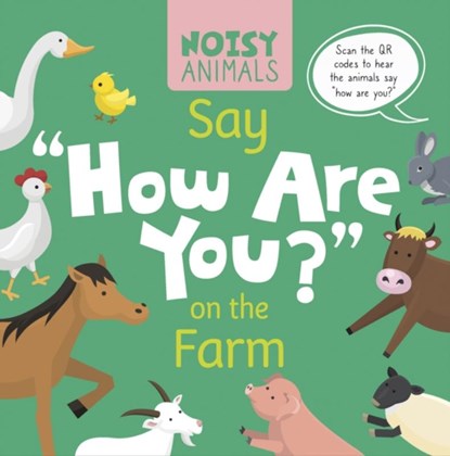 Noisy Animals Say 'How Are You?' on the Farm, Madeline Tyler - Paperback - 9798893590197