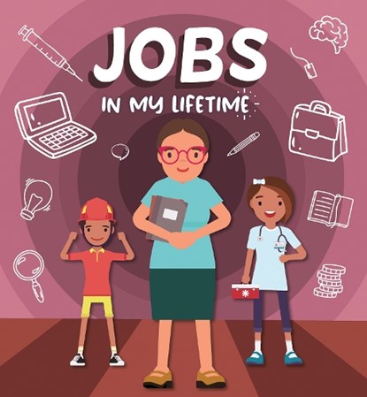 Jobs in My Lifetime, Rebecca Phillips-Bartlett - Gebonden - 9798893593259