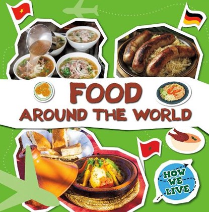 Food Around the World, Noah Leatherland - Gebonden - 9798893595048