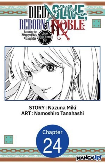 Died a Slave, Reborn a Noble: Becoming the Strongest With a Daughter Who's Older Than Me #024, Nazuna Miki ; Namoshiro Tanahashi - Ebook - 9798893703467