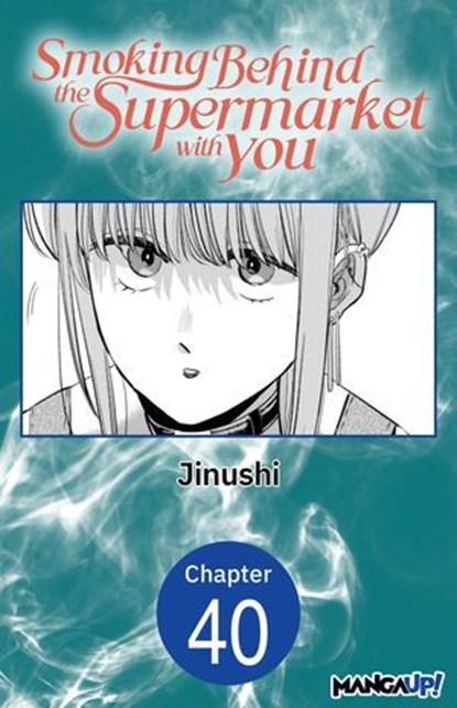 Smoking Behind the Supermarket with You #040, Jinushi - Ebook - 9798893708110