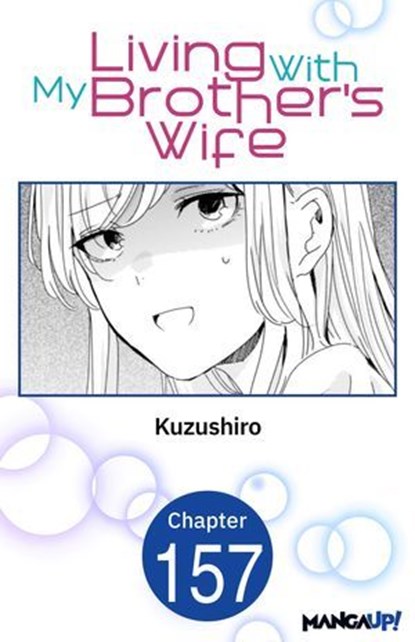 Living With My Brother's Wife #157, Kuzushiro - Ebook - 9798893709902