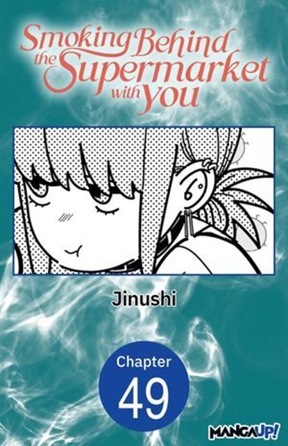 Smoking Behind the Supermarket with You #049, Jinushi - Ebook - 9798893715491