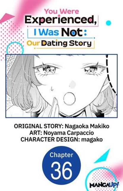 You Were Experienced, I Was Not: Our Dating Story #036, Nagaoka Makiko ; Noyama Carpaccio ; magako - Ebook - 9798893716061