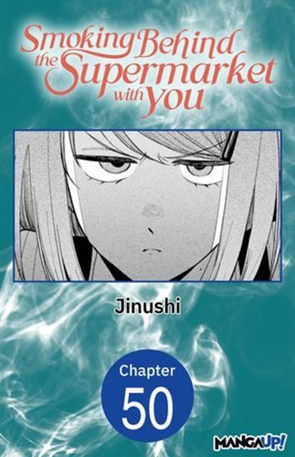 Smoking Behind the Supermarket with You #050, Jinushi - Ebook - 9798893716825